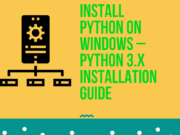 Install Phyton In Windows-Installation Guide Phyton 3.X install phyton in windows