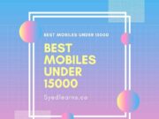 Best Mobile Under 15000 | Best Phones Under 15000 Best mobile under 15000, best phones under 15000, best mobiles under 15000