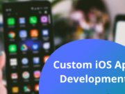 Why Your Business Needs iOS Applications Custom iOS App Development