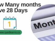 How Many months Have 28 Days? Lets know How Many months Have 28 Days