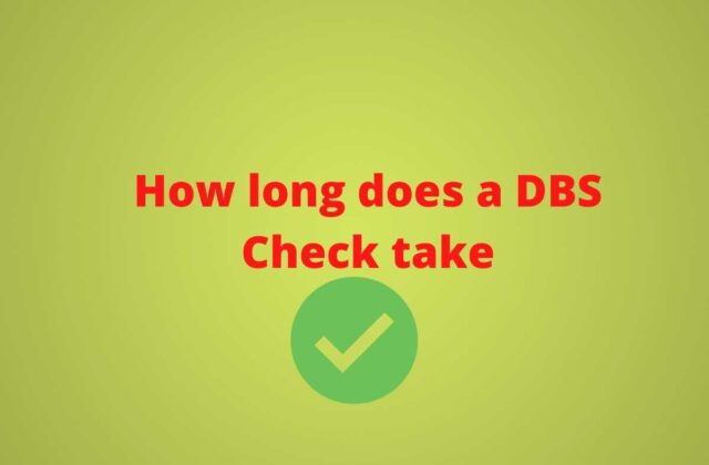 How long does a DBS Check take