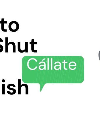 Learn How to Say Shut Up in Spanish – How to Say Shut Up in Spanish