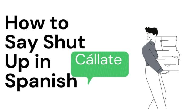 How to Say Shut Up in Spanish