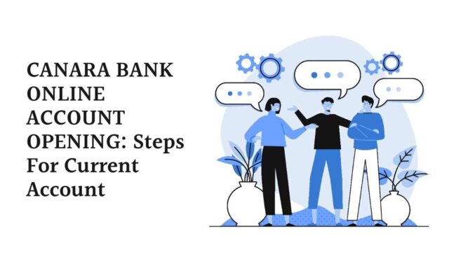 CANARA BANK ONLINE ACCOUNT OPENING Steps For Current Account