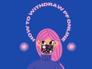 How To Withdraw PF Online in 2021 By UAN ? How To Withdraw PF Online