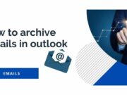 How to Archive Emails in Outlook – The Easy Way to Do It! How to Archive Emails in Outlook