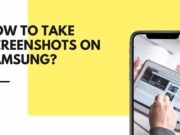How to take screenshots on Samsung? Methods and ways How to take screenshots on Samsung?