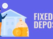 Why Is Investing In FDs A Smart Investment Move? fixed deposit