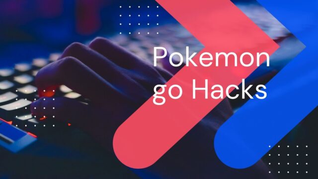 Pokemon Go hacks
