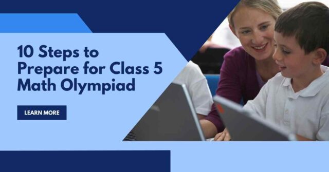 10 Steps to Prepare for Class 5 Math Olympiad