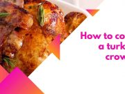 How to cook a turkey crown How to cook a turkey crown