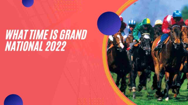 What Time is Grand National 2022