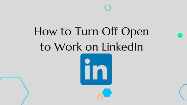 How to Turn Off Open to Work on LinkedIn