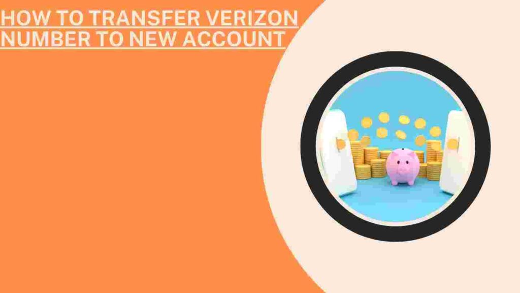 How To Transfer Verizon Number To New Account - SyedLearns - Top News - How To Transfer Verizon Number To New Account