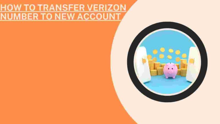 How to transfer verizon number to new account